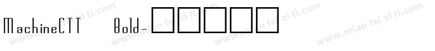MachineCTT Bold字体转换